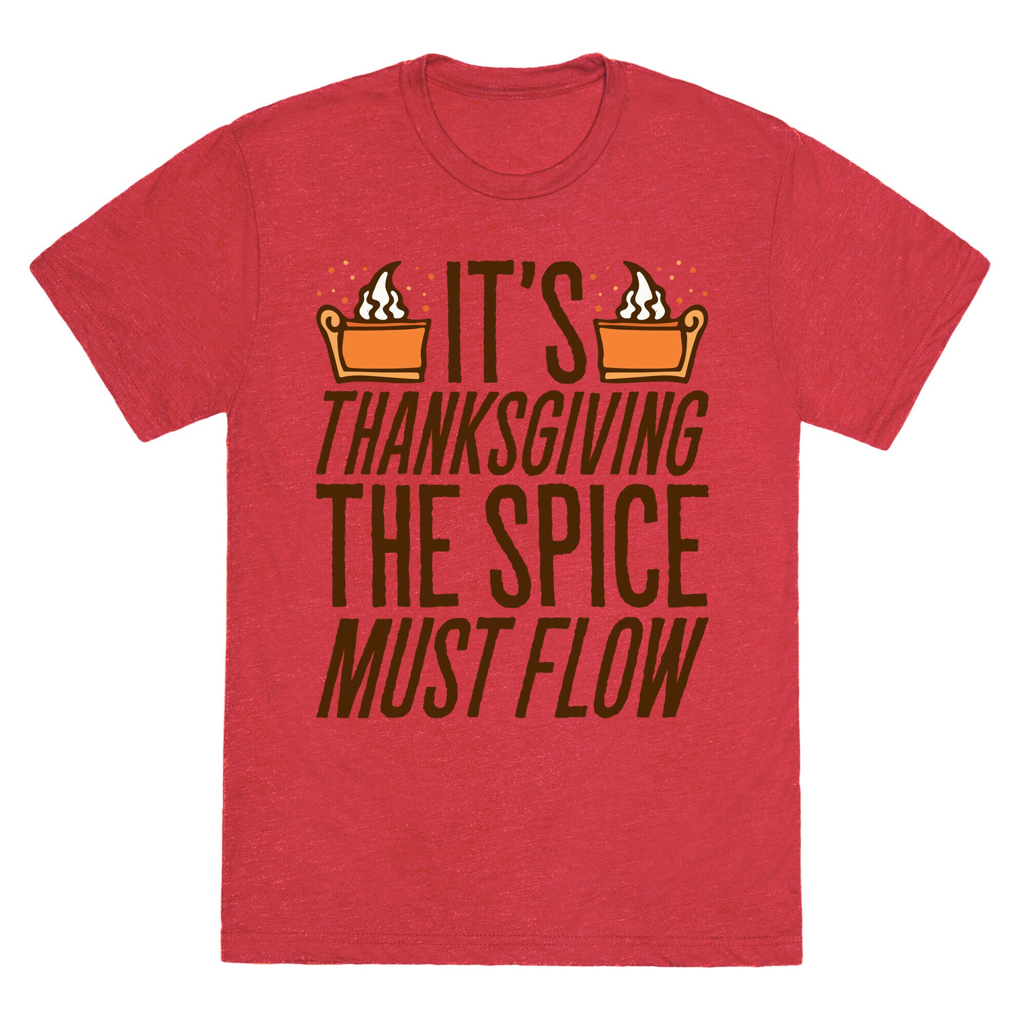 It's Thanksgiving The Spice Must Flow Parody Unisex Triblend Tee